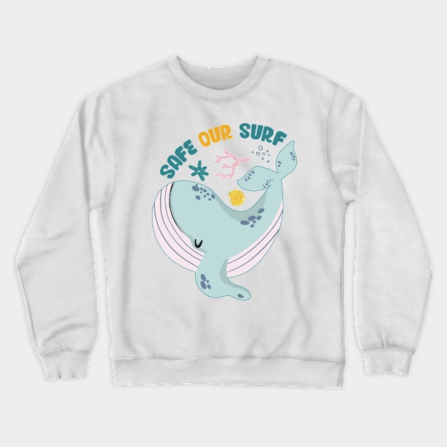 Safe our Surf quote with cute sea animal whale, starfish, coral and shell Crewneck Sweatshirt by jodotodesign